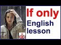 Using 'If Only' in English Grammar