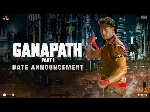 Ganapath | Date Announcement | Tiger Shroff | Kriti Sanon | Vikas Bahl | Jackky Bhagnani | 23 Dec’22