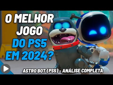 ASTRO BOT - O MELHOR JOGO DO PS5 EM 2024? ANÁLISE - VALE A PENA - REVIEW