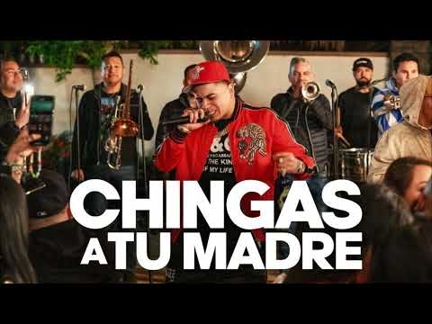 Fuerza Regida - Chingas A Tu Madre