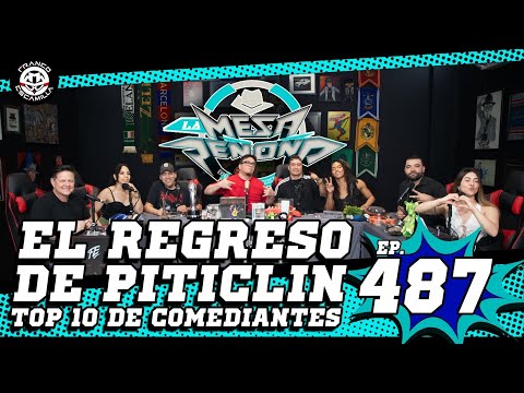 La Mesa Reñoña 487 (4k).- El regreso de Piticlin/ Top 10 de comediantes