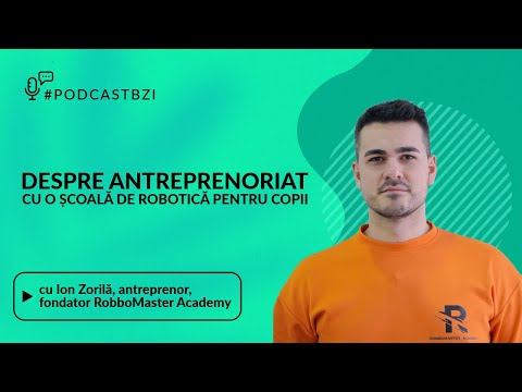 „Mi-am recuperat investiția în afacerea mea în primele trei luni” -Ion Zorilă,  RobboMaster Academy