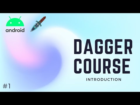 🔪 Dagger2 Course - Introduction [#1]