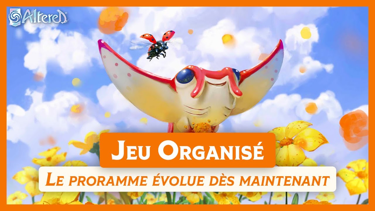 🧩 | Le JEU ORGANISÉ évolue !  — Altered TCG