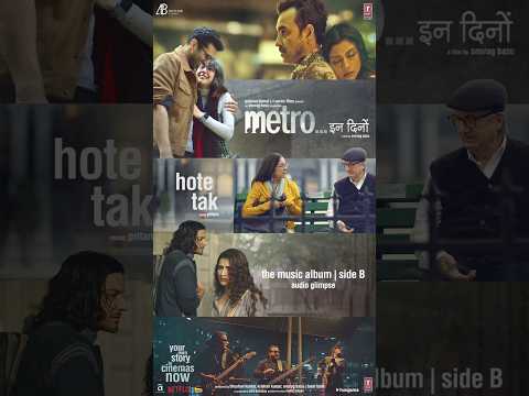"Hote Tak"😍 From Metro...In Dino (Side B) Releasing Soon | #AudioGlimpse #MetroInDino