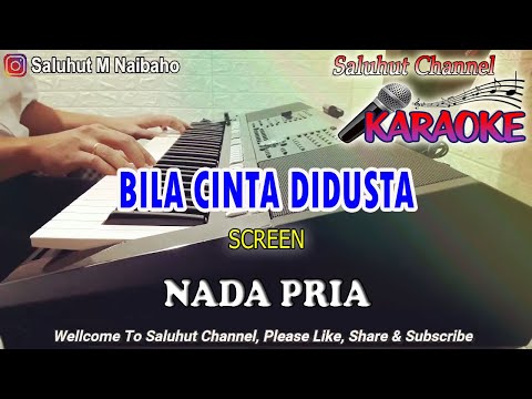 BILA CINTA DIDUSTA ll KARAOKE MALAYSIA ll SCREEN ll NADA PRIA AS=DO