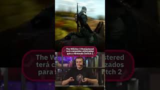 The Witcher 3 Remastered terá comando diferenciado no Switch 2