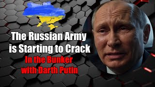 The Russian Army is Starting to Crack