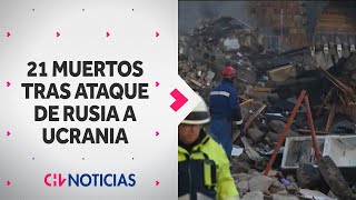 MASIVO ATAQUE RUSO dejó 21 muertos en Kiev: Uno de los peores bombardeos contra Ucrania