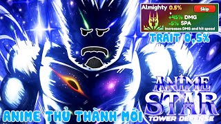 Roblox- BẤT NGỜ GAME ANIME THỦ THÀNH MỚI NÀY TÔI RA TƯỚNG MYTHICAL 0.35% TRAIT 0,5% - Anime Stars TD
