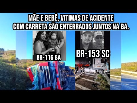 Mulher de caminhoneiro e bebê perdem a vida após carreta tombar na BR-116 em Poções BA