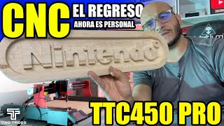 Mi nueva experiencia con una CNC,  TTC450 PRO