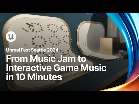 From Music Jam to Interactive Game Music in 10 Minutes | Unreal Fest 2024
