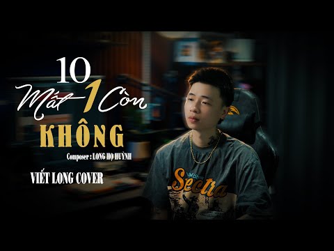 10 MẤT 1 CÒN KHÔNG - LÊ GIA BẢO | VIẾT LONG COVER | từng có tình yêu trong anh vẹn mười....