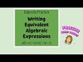 Exploring Equivalent Algebraic Expressions