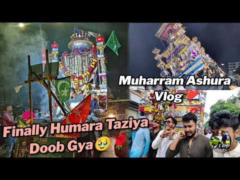 Muharram Ashura Vlog✨ | Finally Humara Taziya Doob Gya🥹🌹