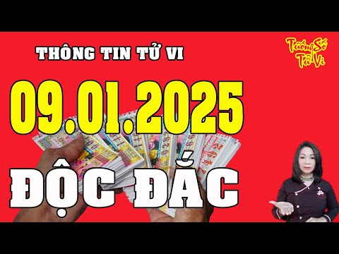 Tử Vi Ngày Mới 9/1/2025 Chúc Mừng Con Giáp Trúng Số Độc Đắc, Tiền Của Bất Ngờ Đến | Tướng Số Tử Vi