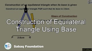 Construction of Equilateral Triangle Using Base