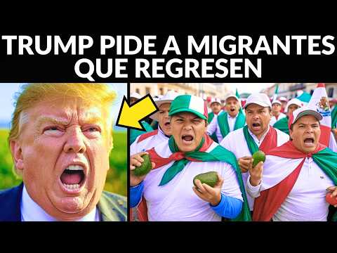 Trump pide a migrantes que regresen: "Cosechas se pudren"