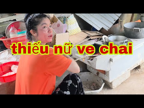 Chỗ mới thiếu nữ ve chai