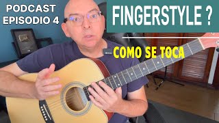 Qué es FINGERSTYLE y Como Se Toca - EPISODIO 4 Podcast MusiVerso