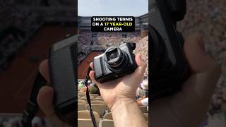 Taking a 17 year-old Camera to the French Open