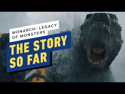 How Monarch: Legacy of Monsters Pushes Legendary Pictures’ Monsterverse Forward - The Story So Far