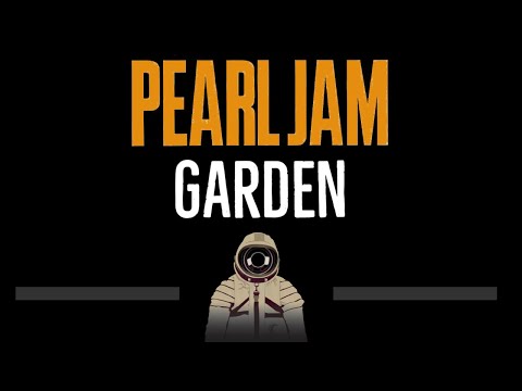 Pearl Jam • Garden (CC) (Remastered Video) 🎤 [Karaoke] [Instrumental Lyrics]