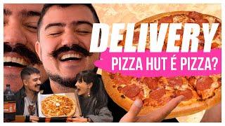 PROVAMOS O DELIVERY DA PIZZA HUT | GOSTO SE DISCUTE