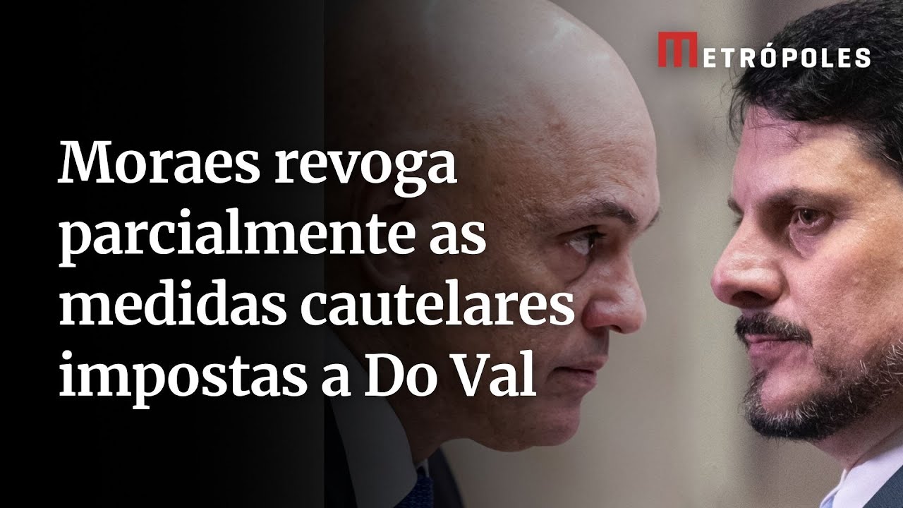 Moraes revoga parcialmente as medidas cautelares impostas a Do Val