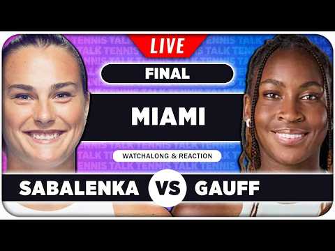 SABALENKA vs GAUFF • WTA Miami 2026 Final • LIVE Tennis Watchalong