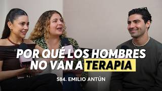 584. Esto es lo que los hombres no se están atreviendo a decir | Emilio Antún
