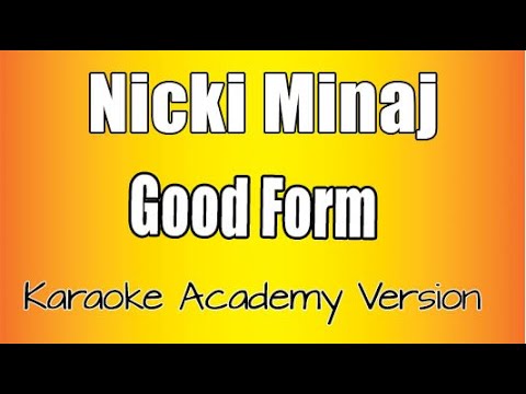 Nicki Minaj –  Good Form (Karaoke Version)