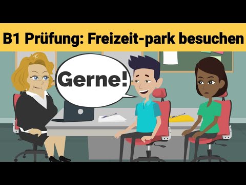 Mündliche Prüfung Deutsch B1 | Gemeinsam etwas planen/Dialog |sprechen Teil 3: Freizeitpark