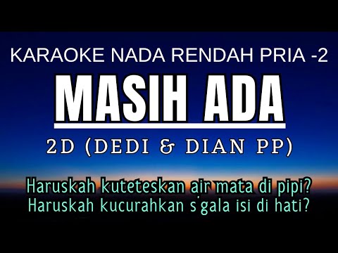 2 D - Masih Ada (Karaoke Lower Key Nada Rendah Pria -2 Bb)