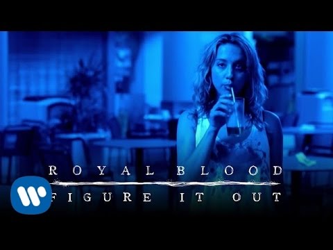Figure It Out - Royal Blood 