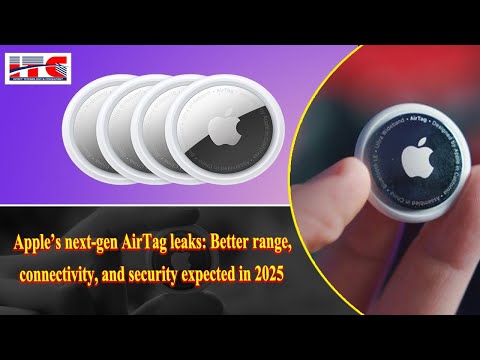 Apple’s next-gen AirTag leaks: Better range, connectivity, and security expected in 2025 | #apple