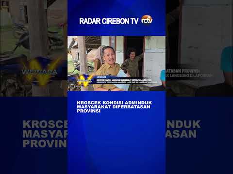 Kroscek Kondisi Adminduk Masyarakat Diperbatasan Provinsi