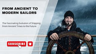 From Ancient to Modern Sailors