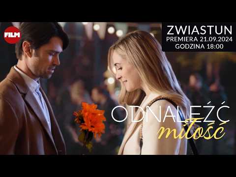 Zwiastun filmu: Odnaleźć Miłość (2021) | Komedia romantyczna | Premiera w YT już 21.09.2024