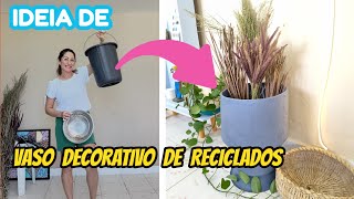 FAÇA VOCÊ MESMO VASO GRANDE DECORATIVO