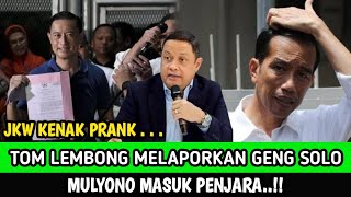 JKW KENAK PRANK..!! TOM LEMBONG MELAPORKAN GENG SOLO, MULYONO MASUK PENJARA.!!
