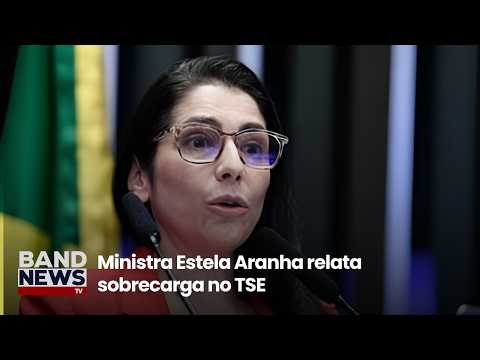 Ministra Estela Aranha relata sobrecarga no TSE | BandNews TV