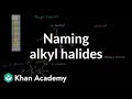 Understanding Alkyl Halides and Organic Molecule Naming