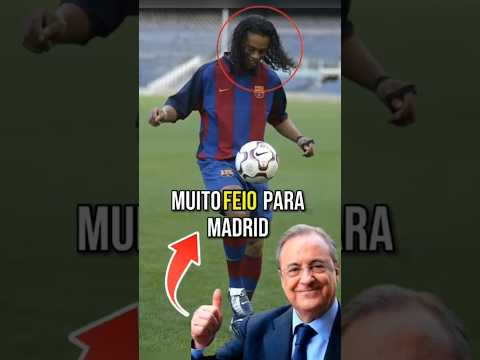 Florentino Perez poderia ter contratado Ronaldinho