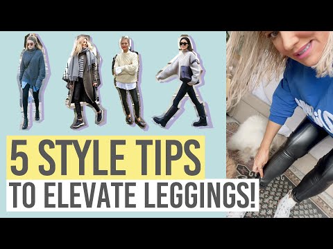 5 STYLE TIPS TO ELEVATE LEGGINGS | WINTER STYLE TIPS 💖