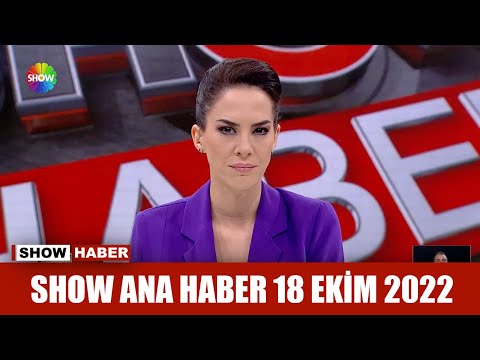 Show Ana Haber 18 Ekim 2022