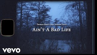 Thomas Rhett - Ain't A Bad Life (Official Lyric Visualizer) ft. Jordan Davis