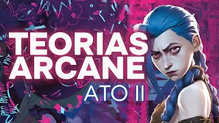 TEORIAS CONSPIRATÓRIAS DE ARCANE - ATO II
