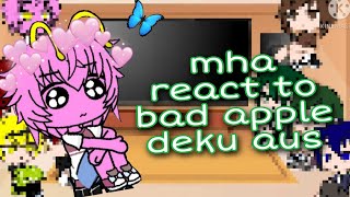 mha react to bad apple (deku aus )